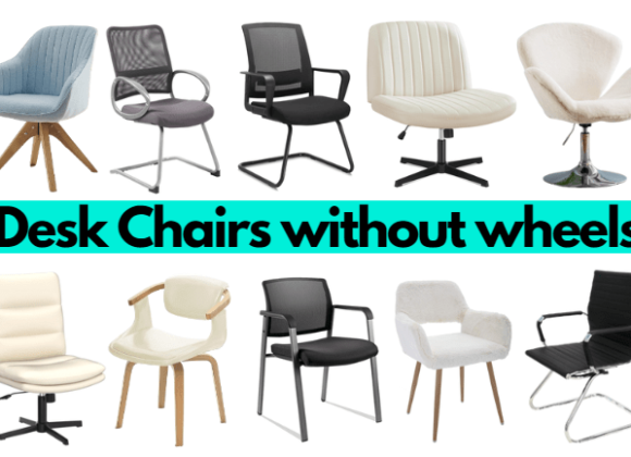 Desk chairs without wheels