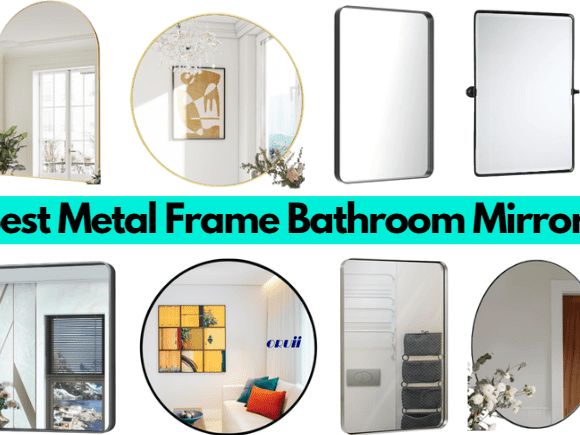 11+ Best metal frame bathroom mirror for a blissful morning [2024]