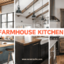 21+ Best farmhouse kitchen ideas for a timeless look [2024]